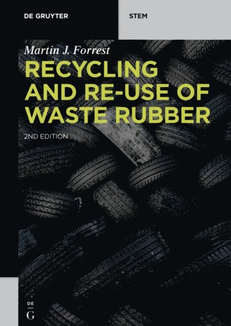 Martin J. Forrest - Recycling and Re-use of Waste Rubber, E-bok