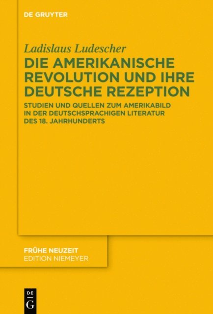 Ladislaus Ludescher - Die Amerikanische Revolution und ihre deutsche Rezeption, E-bok. Tillgänglighet: Lägg i varukorg