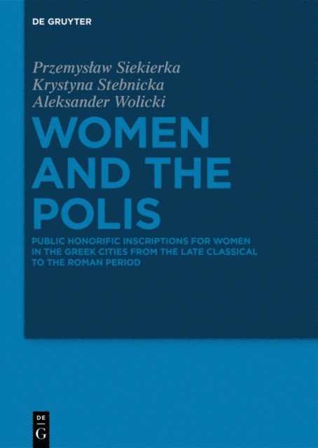 Aleksander Wolicki, Krystyna Stebnicka, Przemyslaw Siekierka - Women and the Polis, E-bok