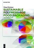 Sustainable Polymers for Food Packaging