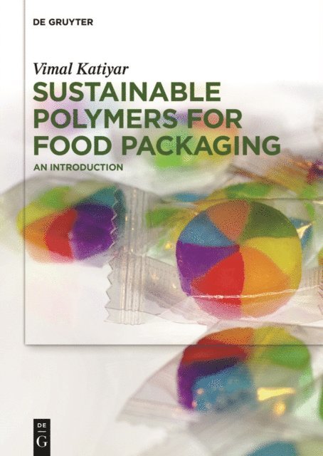 Vimal Katiyar - Sustainable Polymers for Food Packaging, E-bok