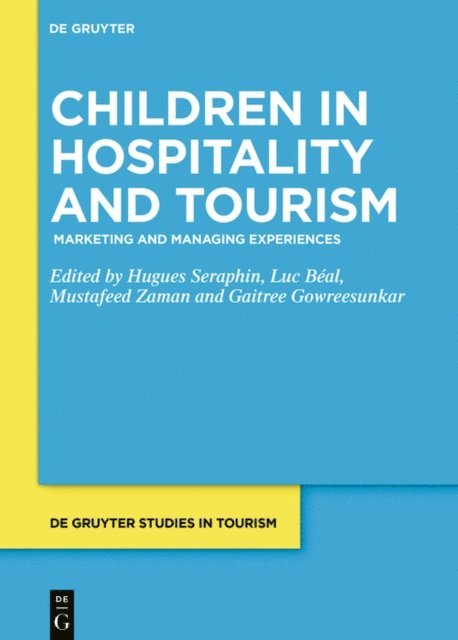 Vanessa Gowreesunkar, Hugues Seraphin - Children in Hospitality and Tourism, E-bok