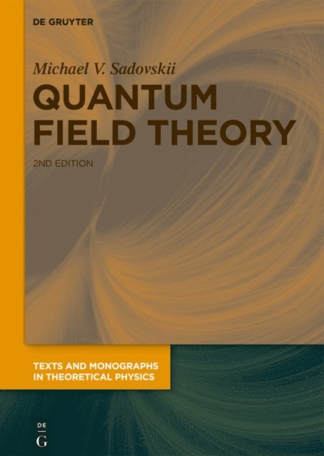 Michael V. Sadovskii - Quantum Field Theory, E-bok