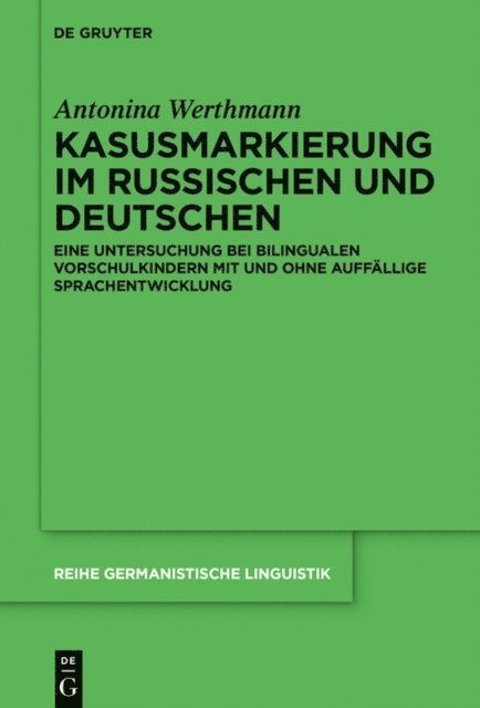 Antonina Werthmann - Kasusmarkierung im Russischen und Deutschen, E-bok