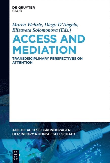 Elizaveta Solomonova, Diego D'Angelo, Maren Wehrle - Access and Mediation, E-bok