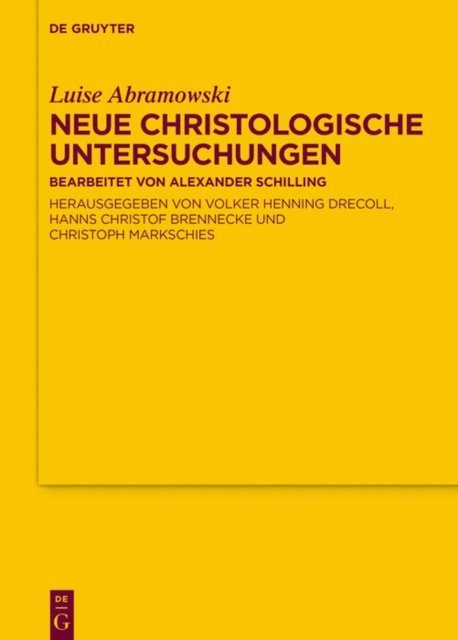 Luise Abramowski, Alexander Markus Schilling, Christoph Markschies, Volker Henning Drecoll, Hanns Christof Brennecke - Neue Christologische Untersuchungen, E-bok