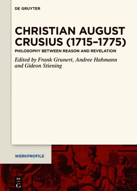 Gideon Stiening, Andree Hahmann, Frank Grunert - Christian August Crusius (1715-1775), E-bok