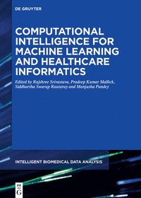 Computational Intelligence for Machine Learning and Healthcare Informatics
