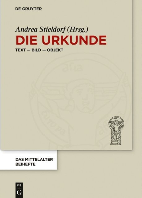 Andrea Stieldorf - Die Urkunde, E-bok