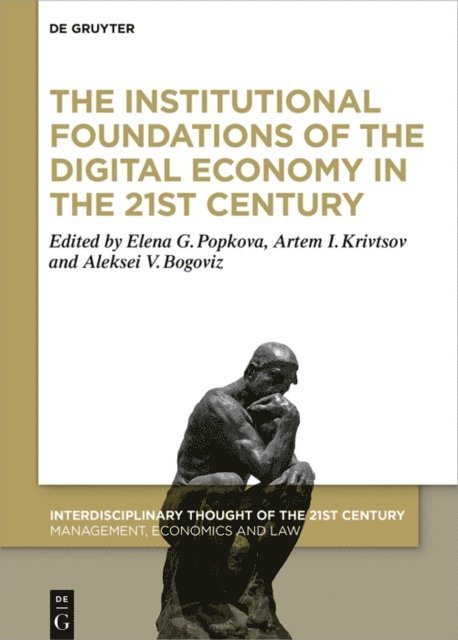Aleksei V. Bogoviz, Artem Krivtsov, Elena G. Popkova - Institutional Foundations of the Digital Economy in the 21st Century, E-bok