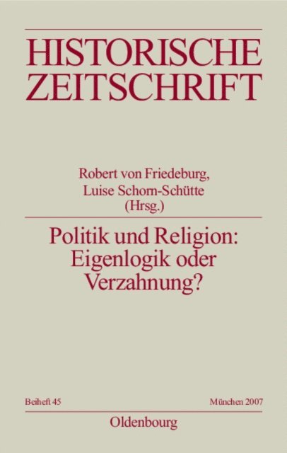 Luise Schorn-Schutte, Robert von Friedeburg - Politik und Religion: Eigenlogik oder Verzahnung?, E-bok
