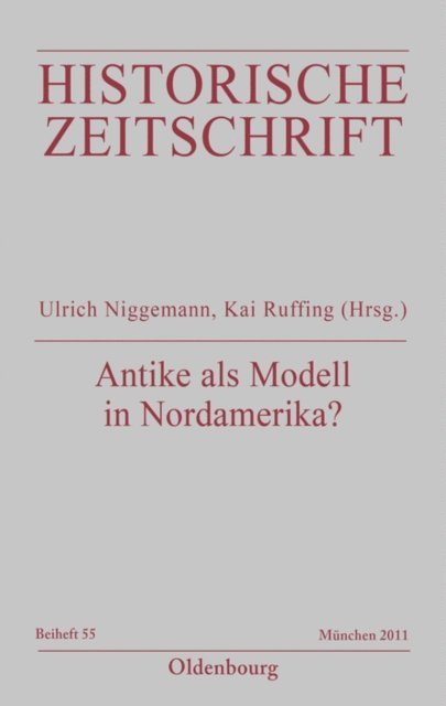 Kai Ruffing, Ulrich Niggemann - Antike als Modell in Nordamerika?, E-bok