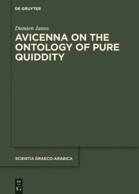 Damien Janos - Avicenna on the Ontology of Pure Quiddity, E-bok