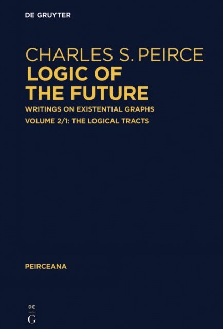 Ahti-Veikko Pietarinen - Logical Tracts, E-bok