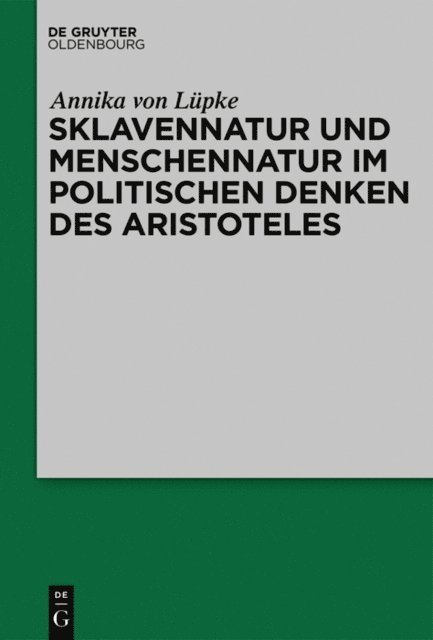 Annika von Lupke - Sklavennatur und Menschennatur im politischen Denken des Aristoteles, E-bok
