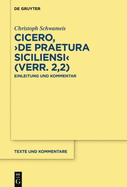 Christoph Schwameis - Cicero, ›De praetura Siciliensi‹ (Verr. 2,2), E-bok