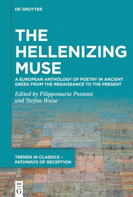 Stefan Weise, Filippomaria Pontani - Hellenizing Muse, E-bok