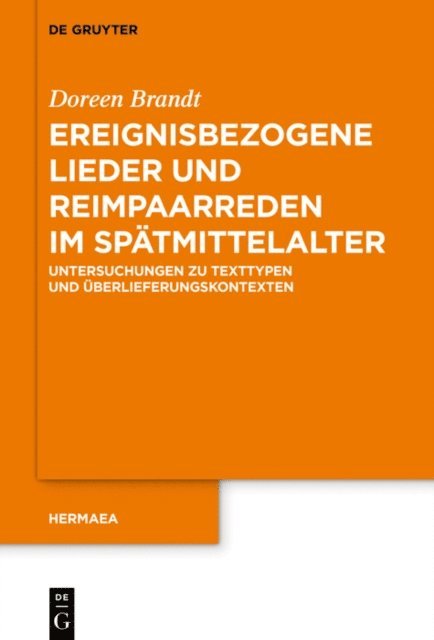 Doreen Brandt - Ereignisbezogene Lieder und Reimpaarreden im Spätmittelalter, E-bok