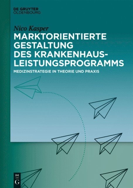 Nico Kasper - Marktorientierte Gestaltung des Krankenhausleistungsprogramms, E-bok