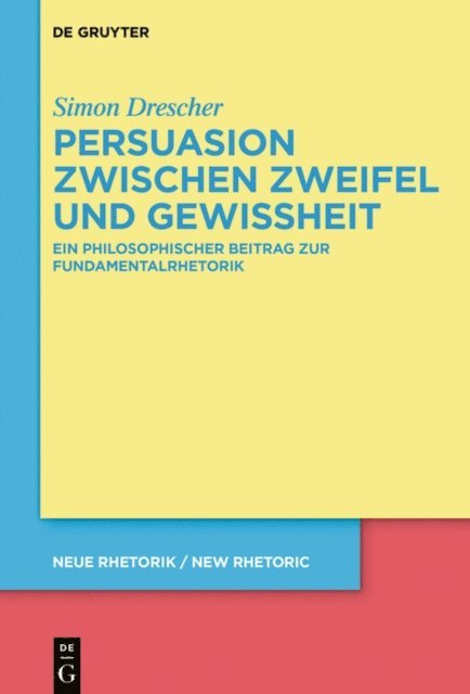Simon Drescher - Persuasion zwischen Zweifel und Gewissheit, E-bok