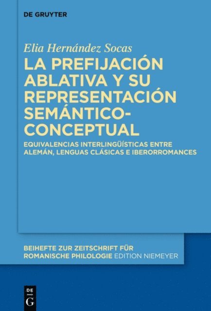 Elia Hernandez Socas - La prefijación ablativa y su representación semántico-conceptual, E-bok