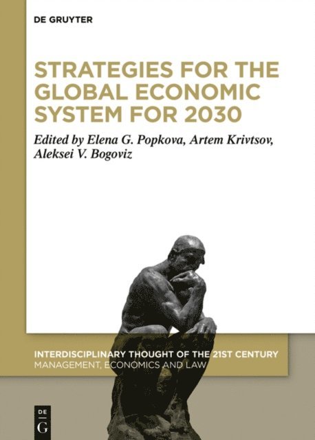 Aleksei V. Bogoviz, Artem I. Krivtsov, Elena G. Popkova - Strategies for the Global Economic System for 2030, E-bok