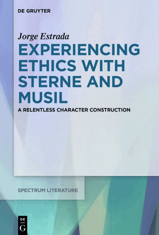 Jorge Estrada - Experiencing Ethics with Sterne and Musil, Inbunden