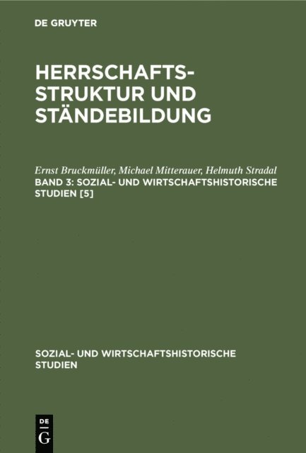 Helmuth Stradal, Michael Mitterauer, Ernst Bruckmuller - Herrschaftsstruktur und Ständebildung. Band 3, E-bok