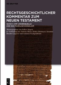 Die Logienquelle Und Das Markusevangelium