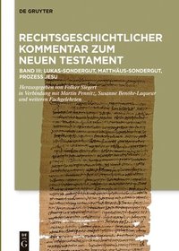 Kommentar: Lukas-Sondergut, Matth�us-Sondergut, Prozess Jesu