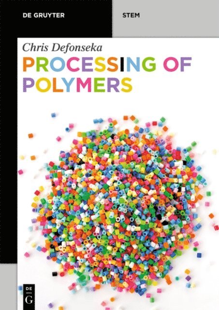 Chris Defonseka - Processing of Polymers, E-bok