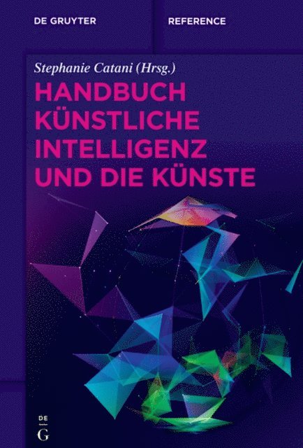 Stephanie Catani - Handbuch Künstliche Intelligenz und die Künste, E-bok