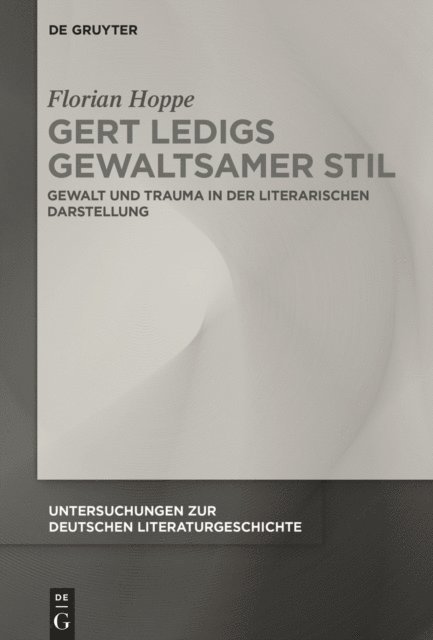 Florian Hoppe - Gert Ledigs gewaltsamer Stil, E-bok