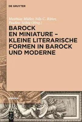 Matthias Müller, Nils C. Ritter, Pauline Selbig - Barock En Miniature - Kleine Literarische Formen in Barock Und Moderne, Inbunden. Tillgänglighet: Tillfälligt slut