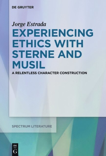 Jorge Estrada - Experiencing Ethics with Sterne and Musil, E-bok
