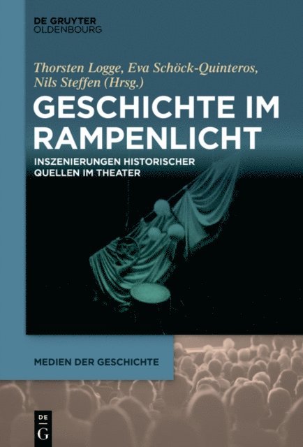 Nils Steffen, Eva Schock-Quinteros, Thorsten Logge - Geschichte im Rampenlicht, E-bok