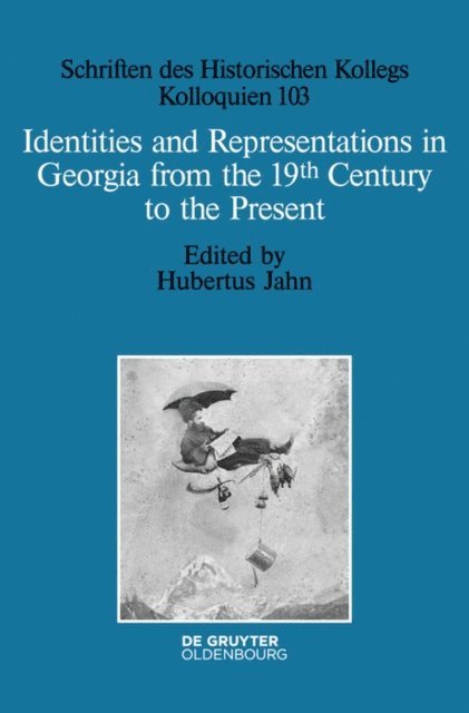 Hubertus Jahn - Identities and Representations in Georgia from the 19th Century to the Present, E-bok