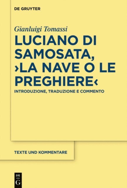Gianluigi Tomassi - Luciano di Samosata, ›La nave o Le preghiere‹, E-bok