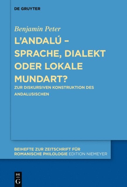 Benjamin Peter - L’andalú – Sprache, Dialekt oder lokale Mundart?, E-bok