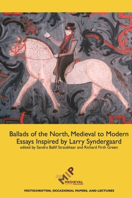 Richard Firth Green, Sandra Ballif Straubhaar - Ballads of the North, Medieval to Modern, E-bok