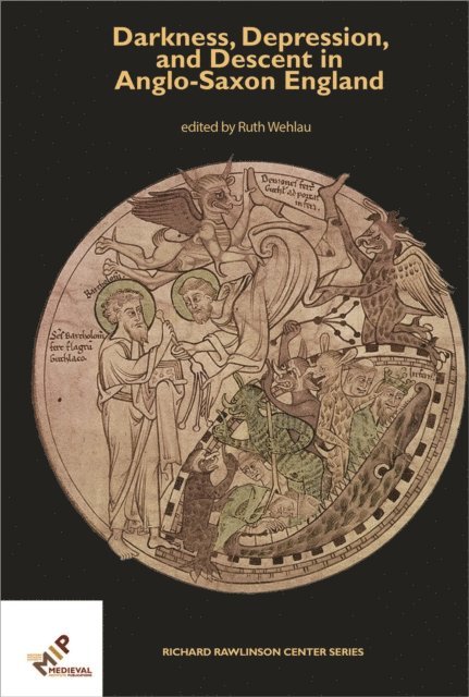 Ruth Wehlau - Darkness, Depression, and Descent in Anglo-Saxon England, E-bok