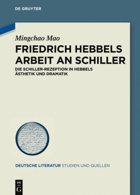 Mingchao Mao - Friedrich Hebbels Arbeit an Schiller, E-bok