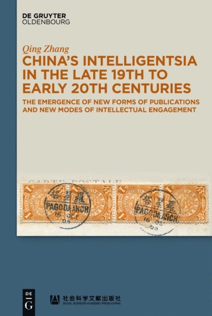 Qing Zhang - China's Intelligentsia in the Late 19th to Early 20th Centuries, E-bok