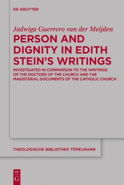 Jadwiga Guerrero van der Meijden - Person and Dignity in Edith Stein's Writings, E-bok