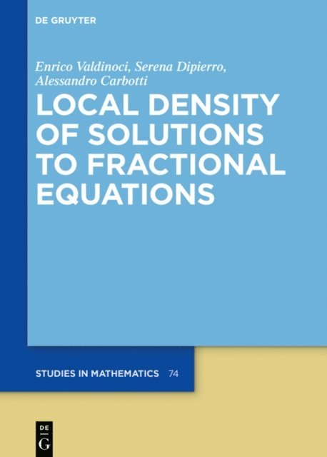 Enrico Valdinoci, Serena Dipierro, Alessandro Carbotti - Local Density of Solutions to Fractional Equations, E-bok