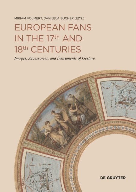 Danijela Bucher, Miriam Volmert - European Fans in the 17th and 18th Centuries, E-bok. Tillgänglighet: Lägg i varukorg