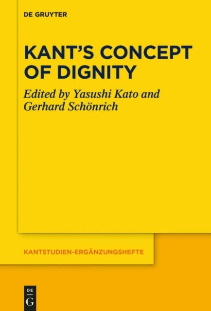Gerhard Schonrich, Yasushi Kato - Kant's Concept of Dignity, E-bok