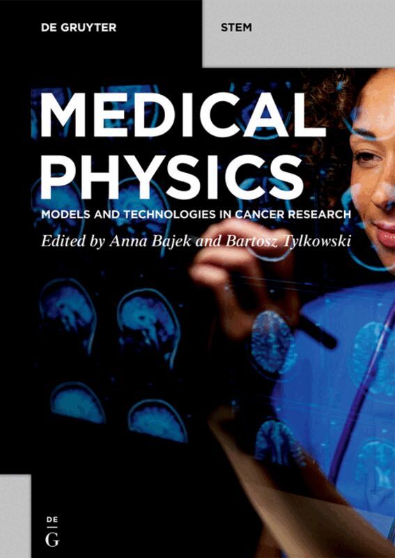 Anna Bajek, Bartosz Tylkowski - Medical Physics, Häftad. Tillgänglighet: Lägg i varukorg