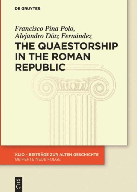 Alejandro Diaz Fernandez, Francisco Pina Polo - Quaestorship in the Roman Republic, E-bok
