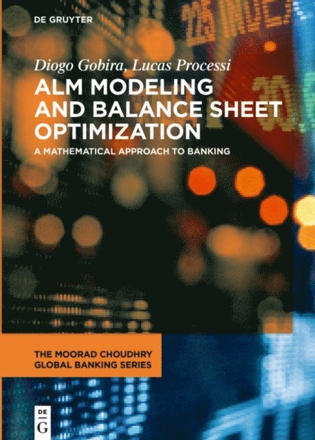 Lucas Duarte Processi, Diogo Gobira - ALM Modeling and Balance Sheet Optimization, E-bok